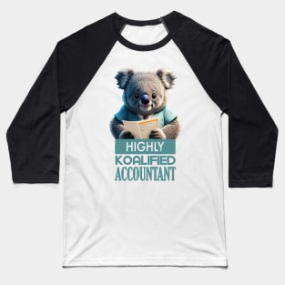 Just a Highly Koalified Accountant Koala 3 Baseball T-Shirt